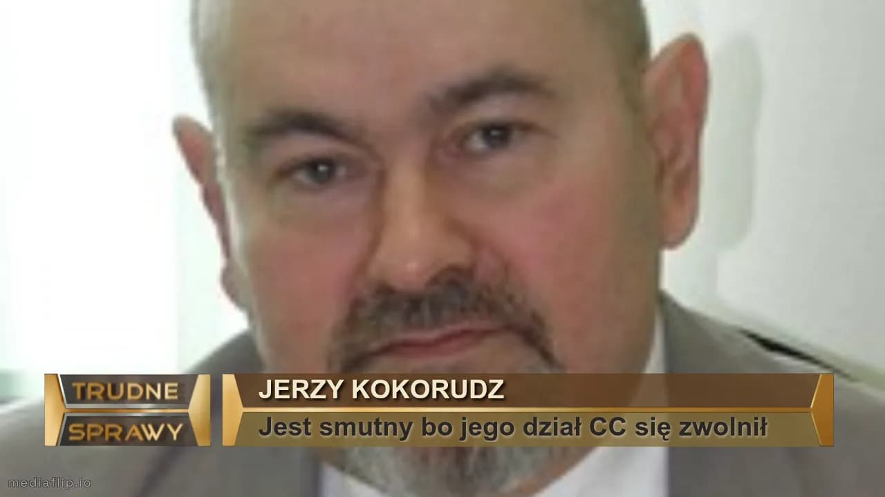 Jerzy kokorudz
Jest smutny bo jego dział CC się zwolnił