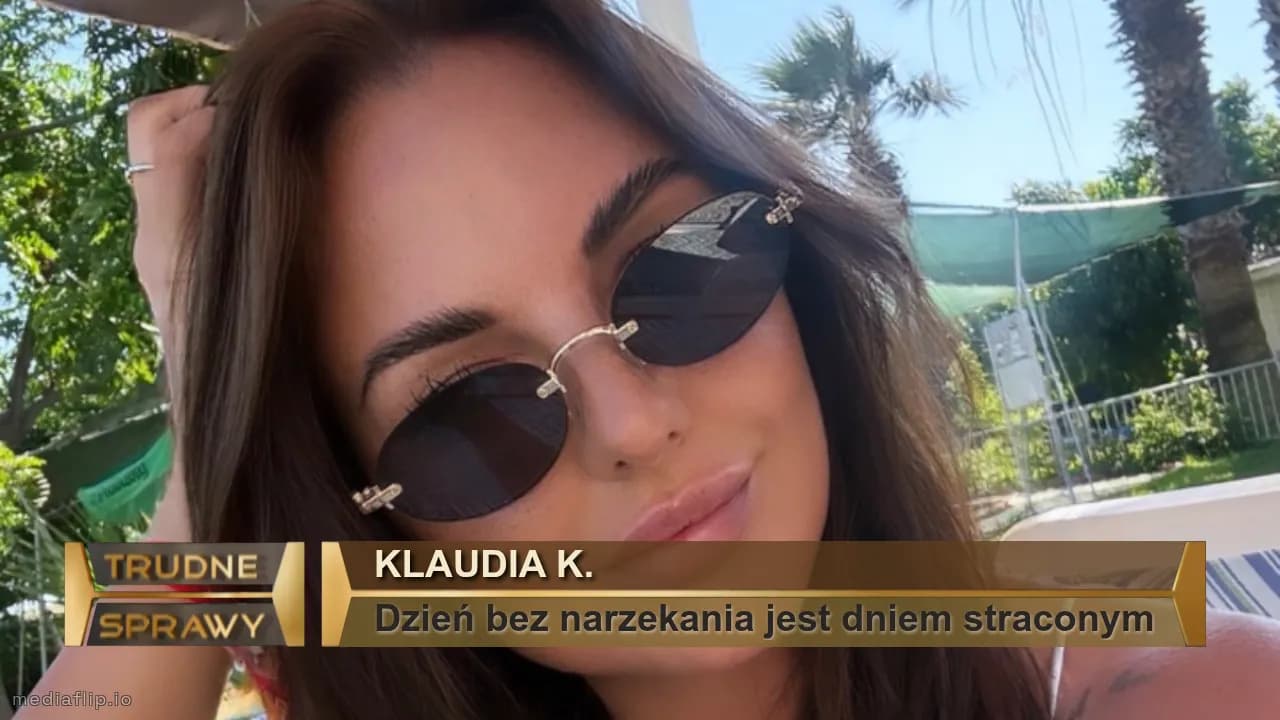 Klaudia K. 
Dzień bez narzekania jest dniem straconym