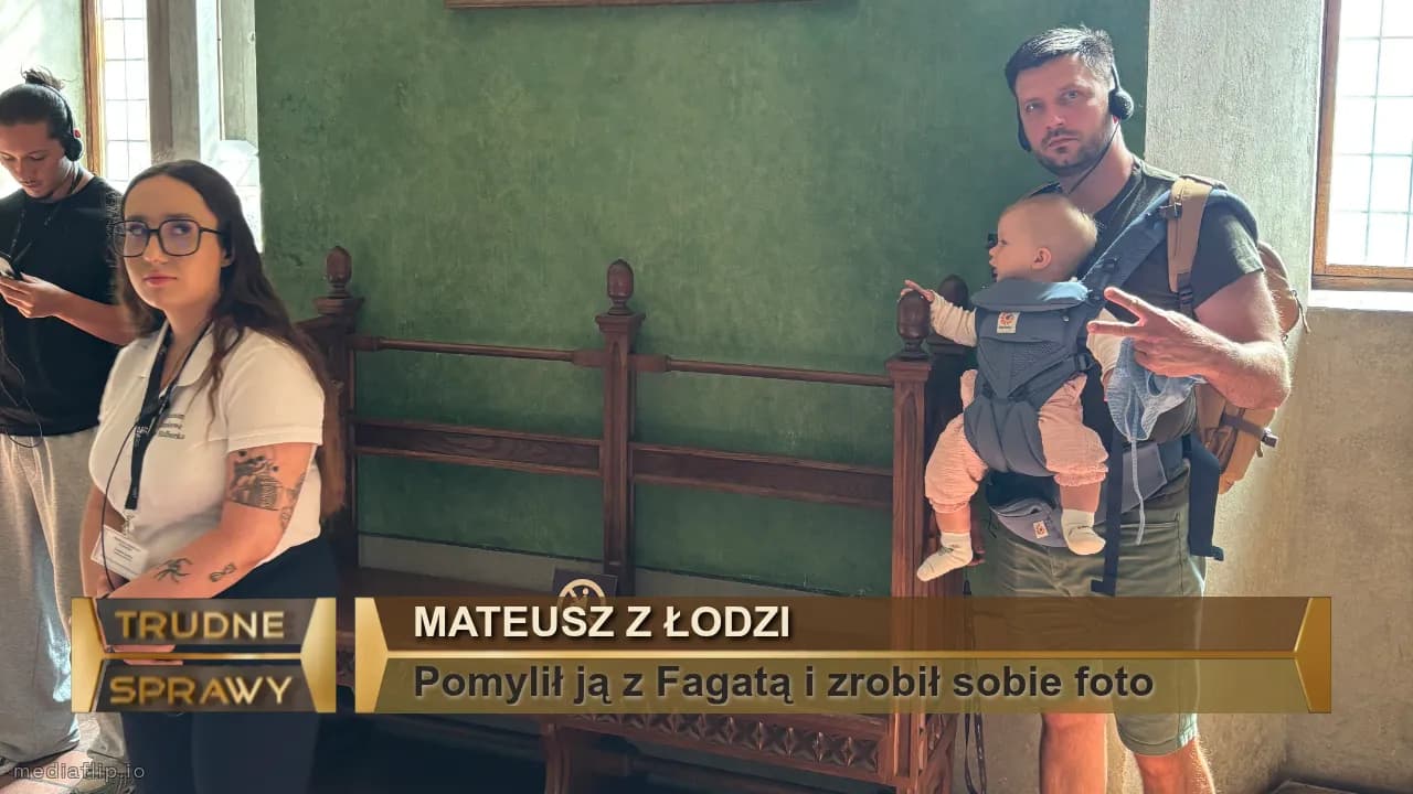 Mateusz z Łodzi
Pomylił ją z Fagatą i zrobił sobie foto