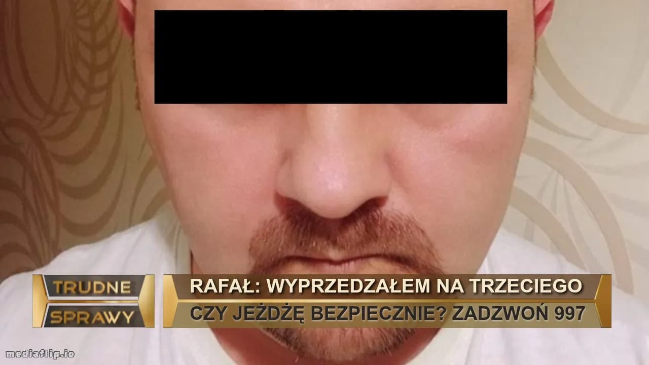 RAFAŁ: WYPRZEDZAŁEM NA TRZECIEGO
CZY JEŻDŻĘ BEZPIECZNIE? ZADZWOŃ 997