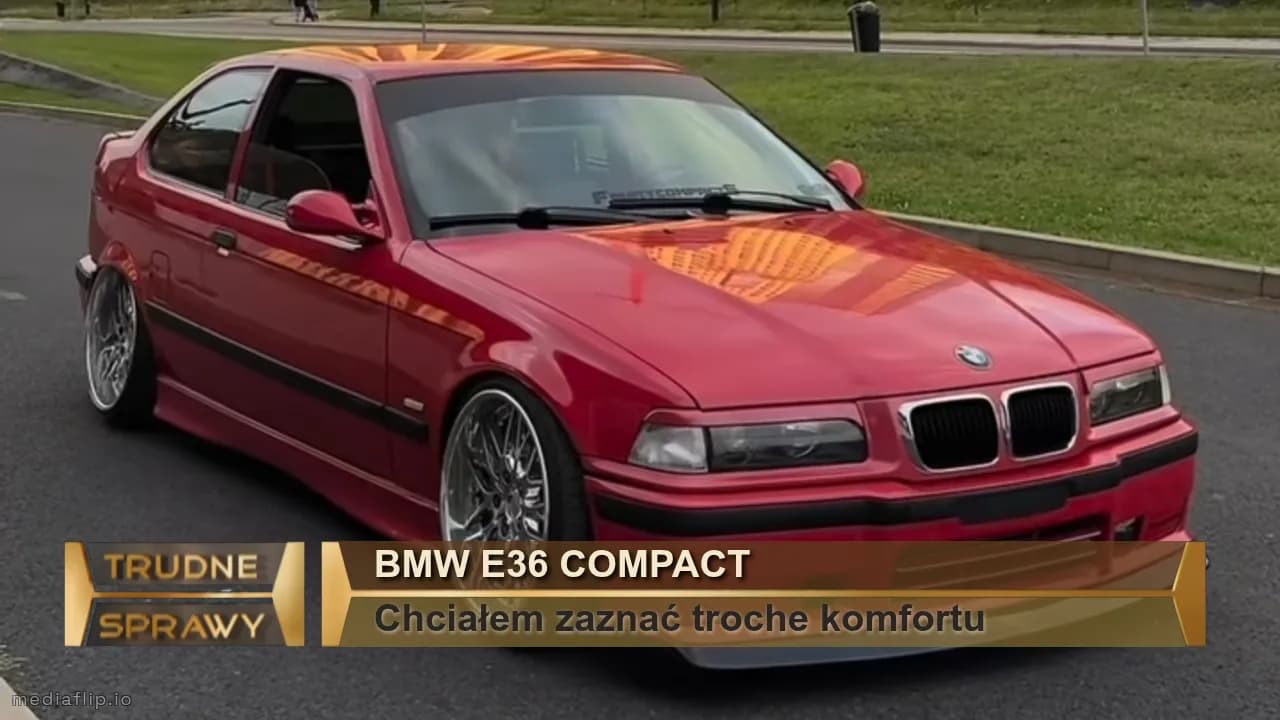 BMW E36 compact
Chciałem zaznać troche komfortu
