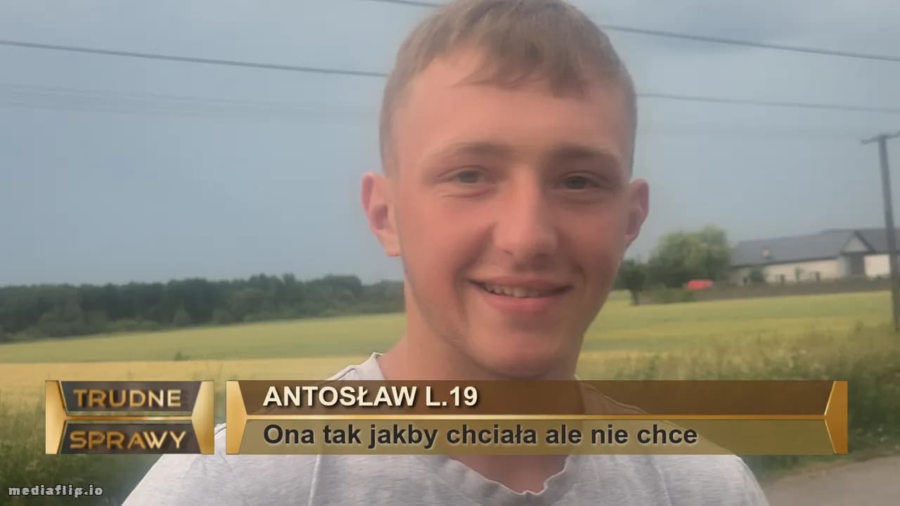 Antosław L.19
Ona tak jakby chciała ale nie chce