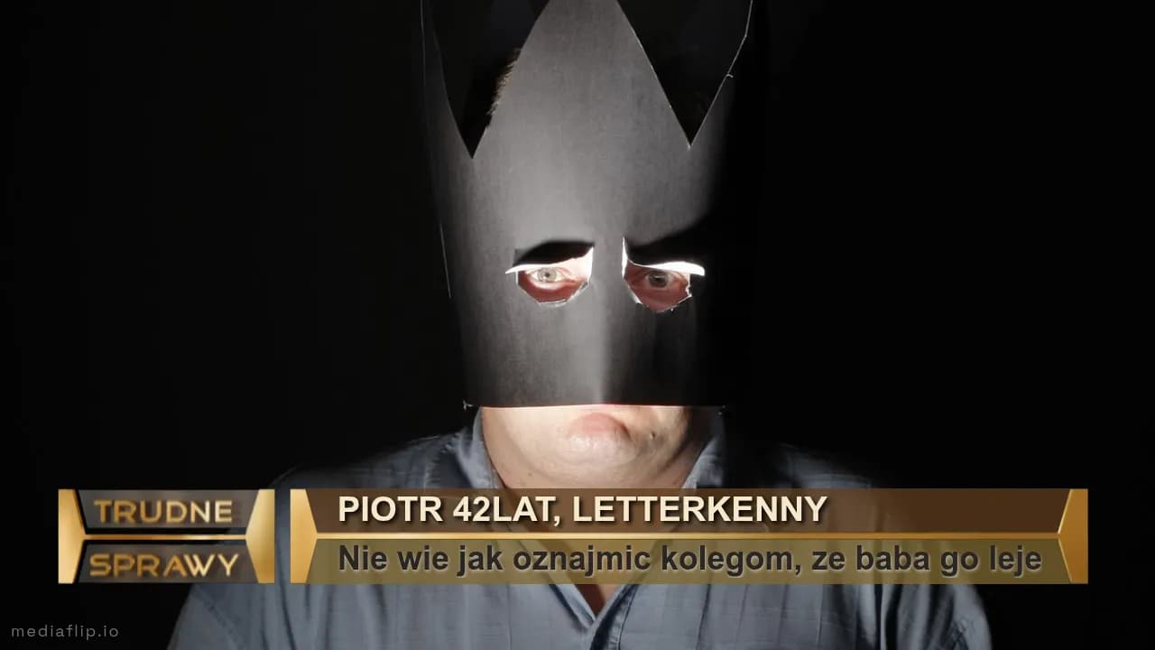 Piotr 42lat, letterkenny
Nie wie jak oznajmic kolegom, ze baba go leje