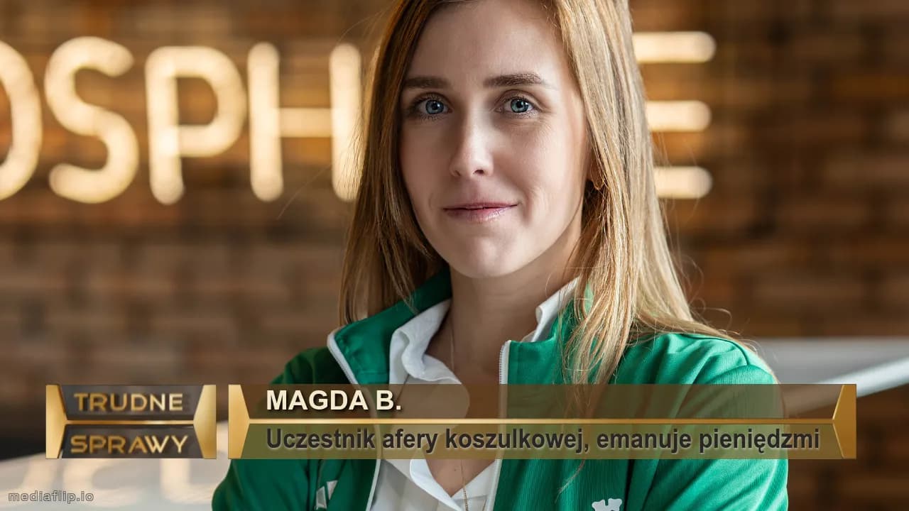 Magda B.
Uczestnik afery koszulkowej, emanuje pieniędzmi