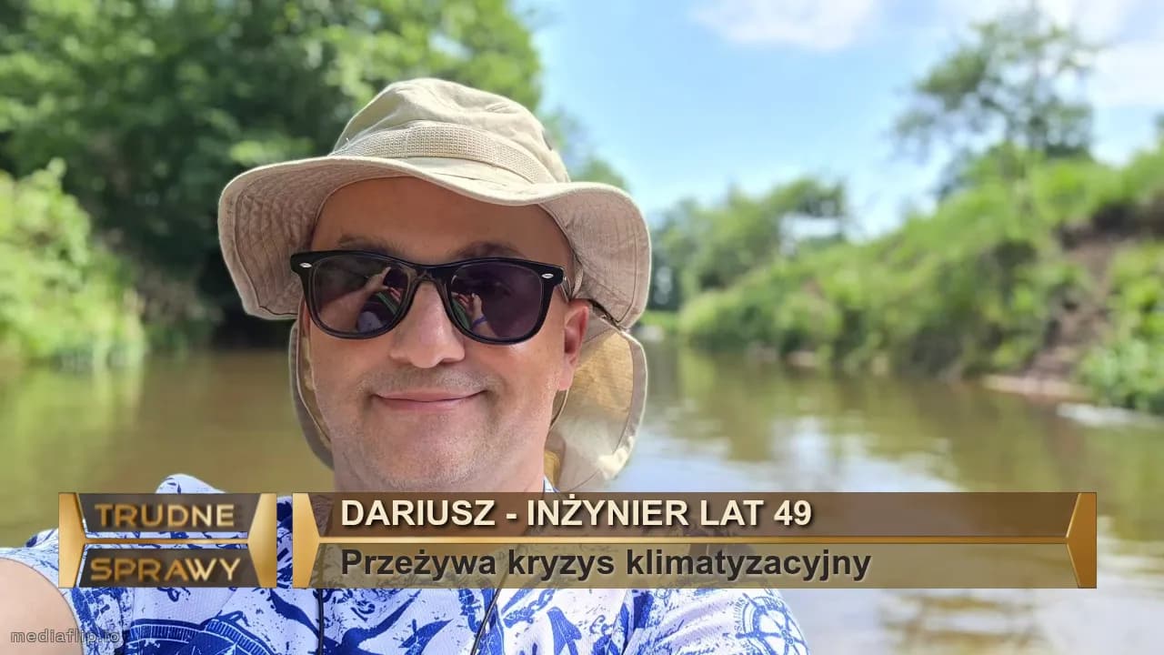 Dariusz - inżynier lat 49
Przeżywa kryzys klimatyzacyjny