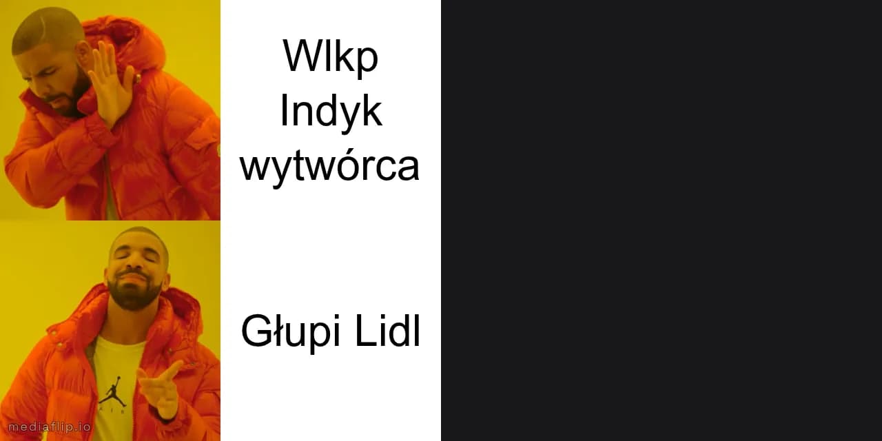 Głupi Lidl - Wlkp Indyk wytwórca 