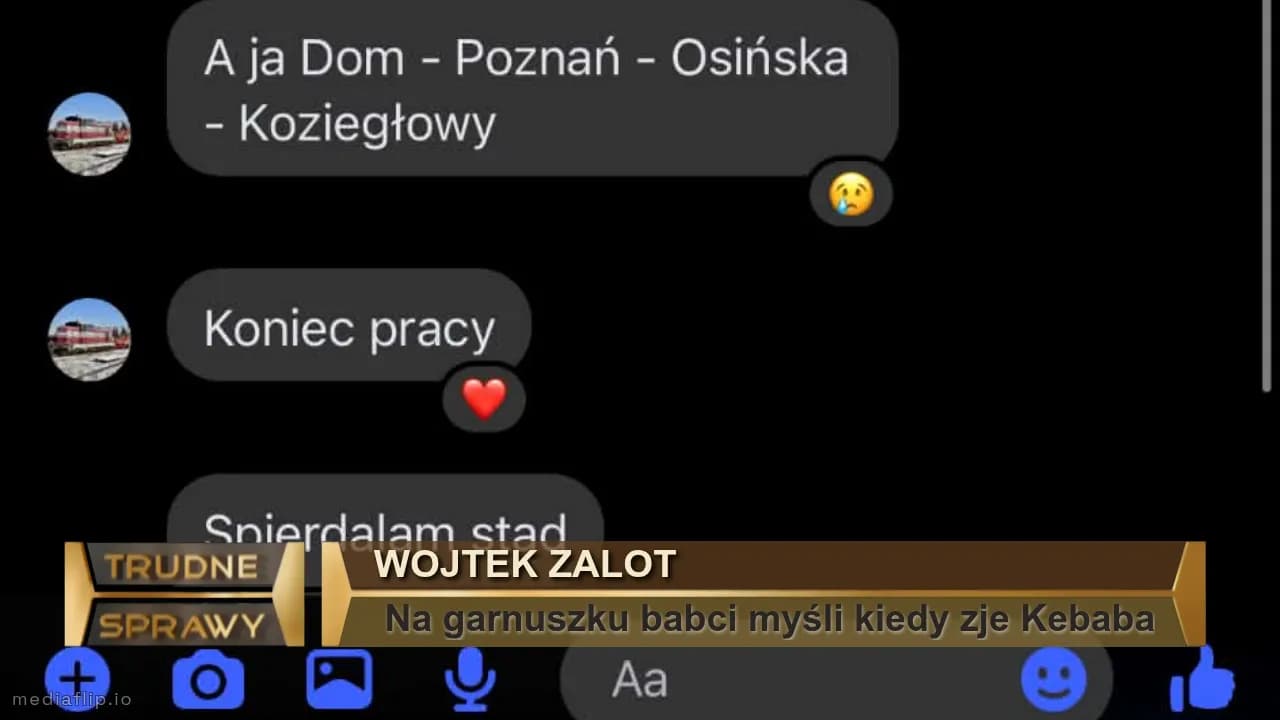 Wojtek zalot
 Na garnuszku babci myśli kiedy zje Kebaba