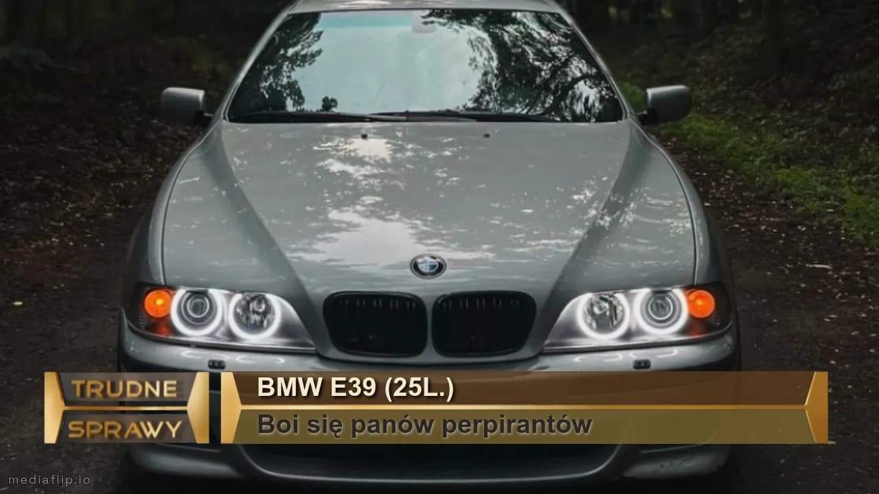 Bmw e39 (25l.)
Boi się panów perpirantów