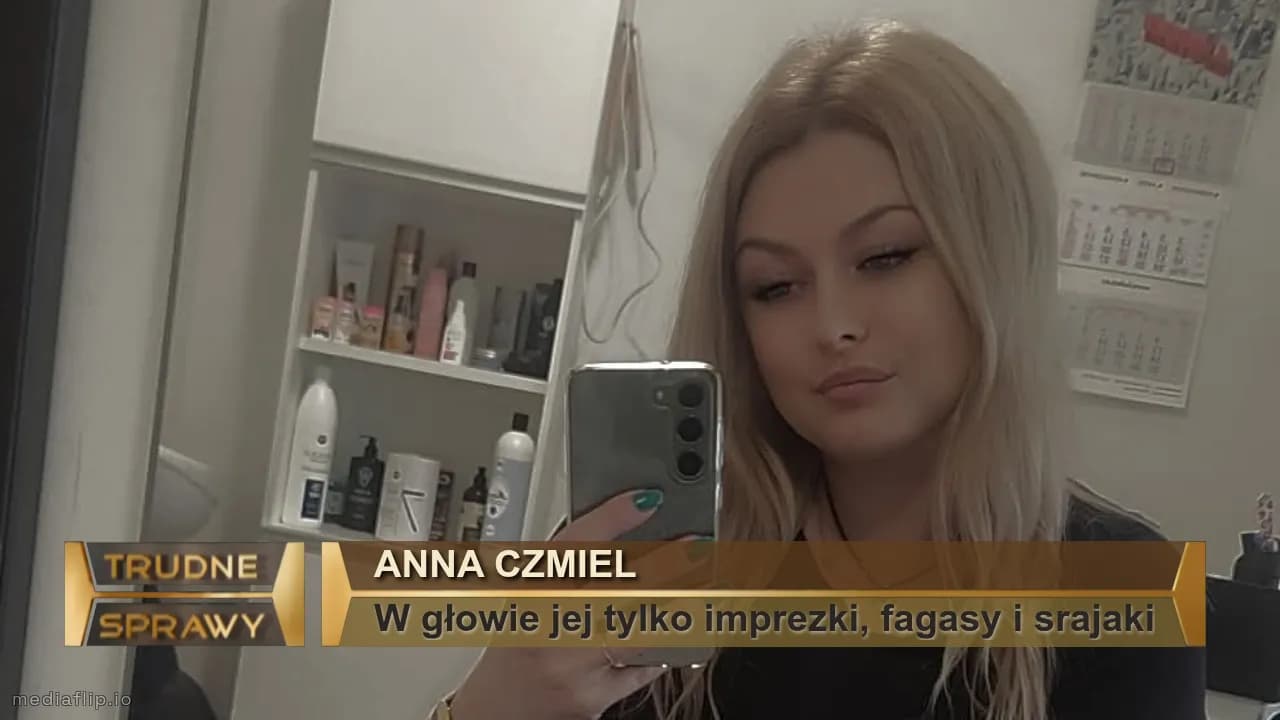 Anna czmiel 
W głowie jej tylko imprezki, fagasy i srajaki