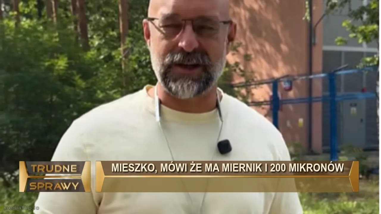 Mieszko, mówi że ma miernik i 200 mikronów