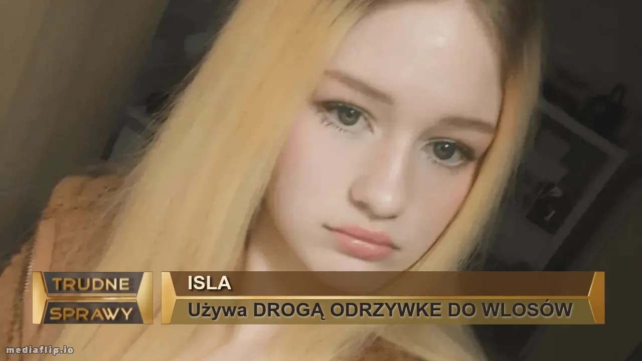 Isla 
Używa DROGĄ ODRZYWKE DO WLOSÓW