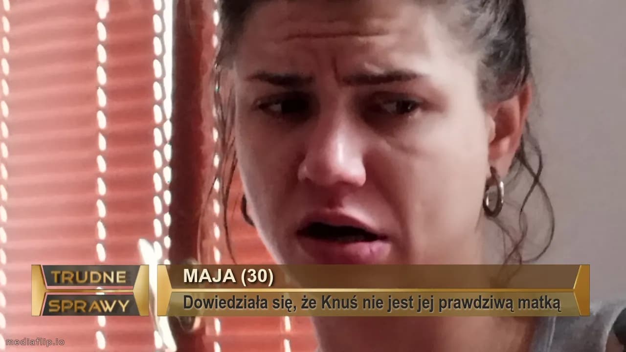Maja (30)
Dowiedziała się, że Knuś nie jest jej prawdziwą matką 