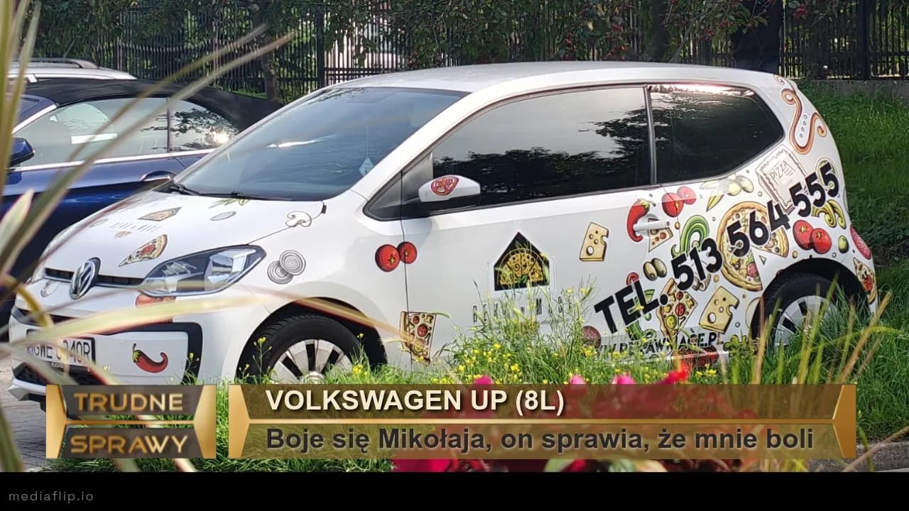 Volkswagen UP (8l)
Boje się Mikołaja, on sprawia, że mnie boli