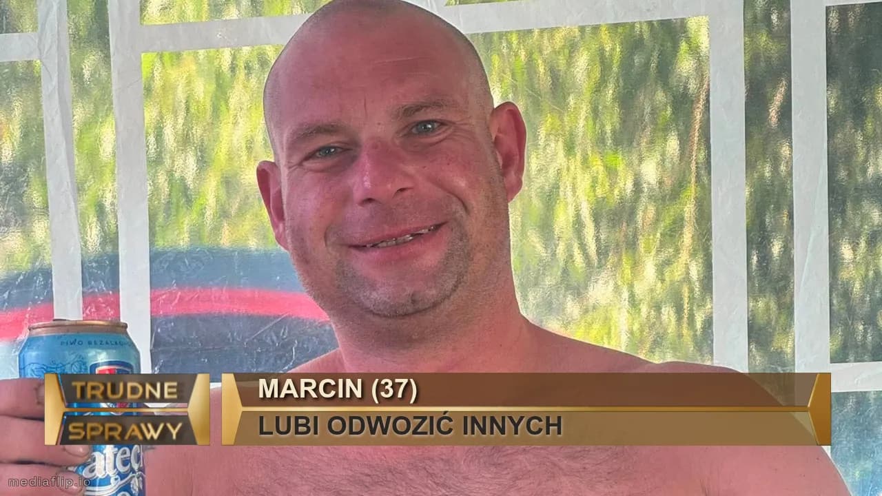 MARCIN (37)
LUBI ODWOZIĆ INNYCH 