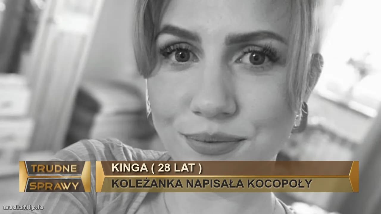 KINGA ( 28 LAT ) 
KOLEŻANKA NAPISAŁA KOCOPOŁY